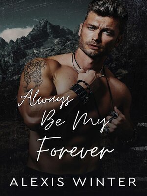 cover image of Always Be My Forever